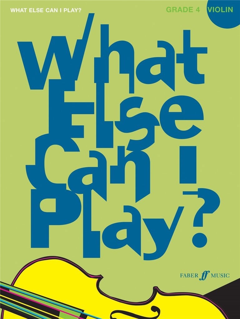 What else can I play - Violin Grade 4